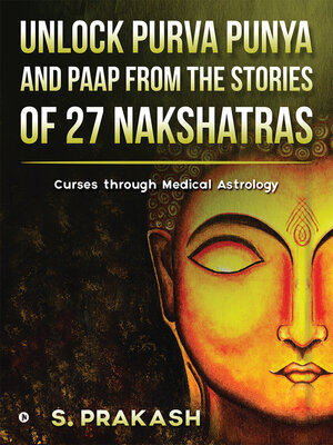cover image of Unlock Purva Punya and Paap From the Stories of 27 Nakshatras